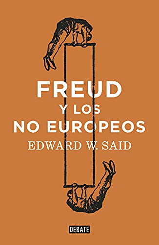 Freud y los no europeos (Ensayo y Pensamiento) von DEBATE